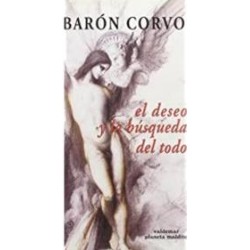 El deseo y la búsqueda del todoAutor: Barón CorvoEditorial: ValdemarColección: Valdemar: Planeta Maldito