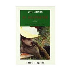 El despertarAutor: Kate ChopinEditorial: HiperiónColección: Hiperión: Libros Hiperión