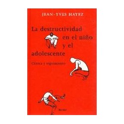 La Destructividad en el niño y el adolescenteAutor: Jean-Yves HayezEditorial: Herder