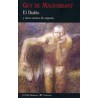 El DiabloAutor: Guy de MaupassantEditorial: ValdemarColección: Valdemar: El Club Diógenes