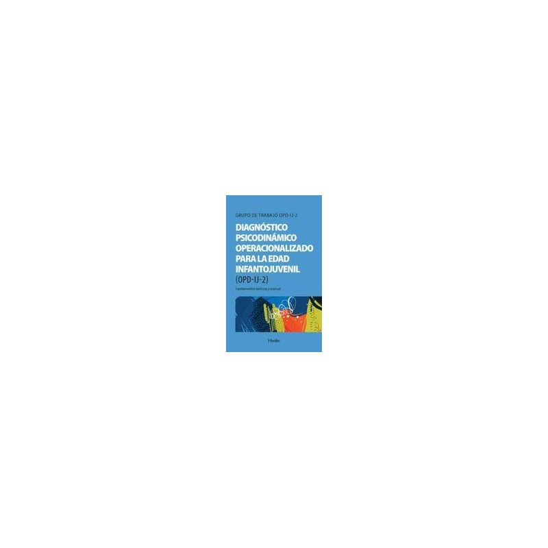 Diagnóstico Psicodinámico Operacionalizado para la edad infantojuvenil (OPD-IJ-2)Autor: AA.VV.Editorial: Herder