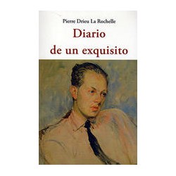 Diario de un exquisitoAutor: Pierre Drieu La RochelleEditorial: OlañetaColección: Olañeta: Centellas