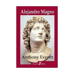 Alejandro MagnoAutor: Anthony EverittEditorial: EdhasaColección: Edhasa: Biografías