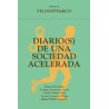 Diario(s) de una sociedad aceleradaAutor: AA.VV.Editorial: Filosofía & Co
