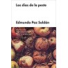 Los días de la pesteAutor: Edmundo Paz SoldánEditorial: Malpaso