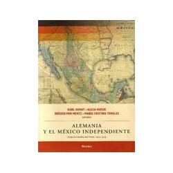 Alemania y el México IndependienteAutor: Heinz  KohutEditorial: Herder México