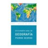 Diccionario de GeografíaAutor: Pierre GeorgeEditorial: AkalColección: Akal: Básica de Bolsillo