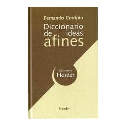 Diccionario de ideas afinesAutor: Fernando CorripioEditorial: Herder
