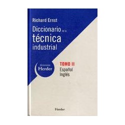 Diccionario de la técnica industrial. Español-Inglés. Tomo IIAutor: Richard  ErnstEditorial: Herder
