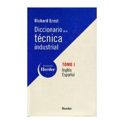Diccionario de la técnica industrial. Inglés-Español. Tomo IAutor: Richard  ErnstEditorial: Herder