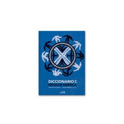 Diccionario de mitos de AméricaAutor: María García EsperónEditorial: El NaranjoColección: Naranjo: los clásicos del naranjo
