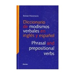 Diccionario de modismos verbales en inglés y español  Autor: Ronan  FitzsimonsEditorial: Herder