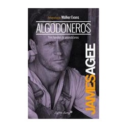 AlgodonerosAutor: James AgeeEditorial: Capitán Swing