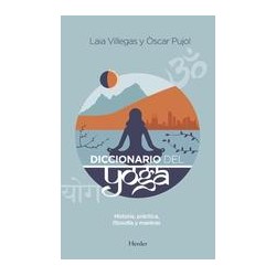 Diccionario del YogaAutor: Laia Villegas TorrasEditorial: Herder
