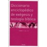 Diccionario enciclopédico de exégesis y teología bíblicaAutor: Walter KasperEditorial: HerderColección: Herder: Enciclopedia de 