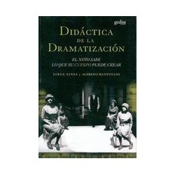 Didáctica de la dramatizaciónAutor: Jorge EinesEditorial: GedisaColección: Gedisa: Arte y Acción