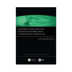 Alianza de civilizaciones: seguridad internacional y democracia cosmopolitaAutor: Isaías BarreñadaEditorial: Complutense