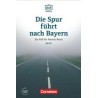 Die Spur führt nach Bayern · Einem Betrüger auf der Spur A2 / B1Autor: AA.VV.Editorial: Cornelsen