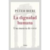 La dignidad humanaAutor: Peter BieriEditorial: Herder