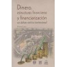 Dinero, estructuras financieras y financiarizaciónAutor: Noemí LevyEditorial: Itaca