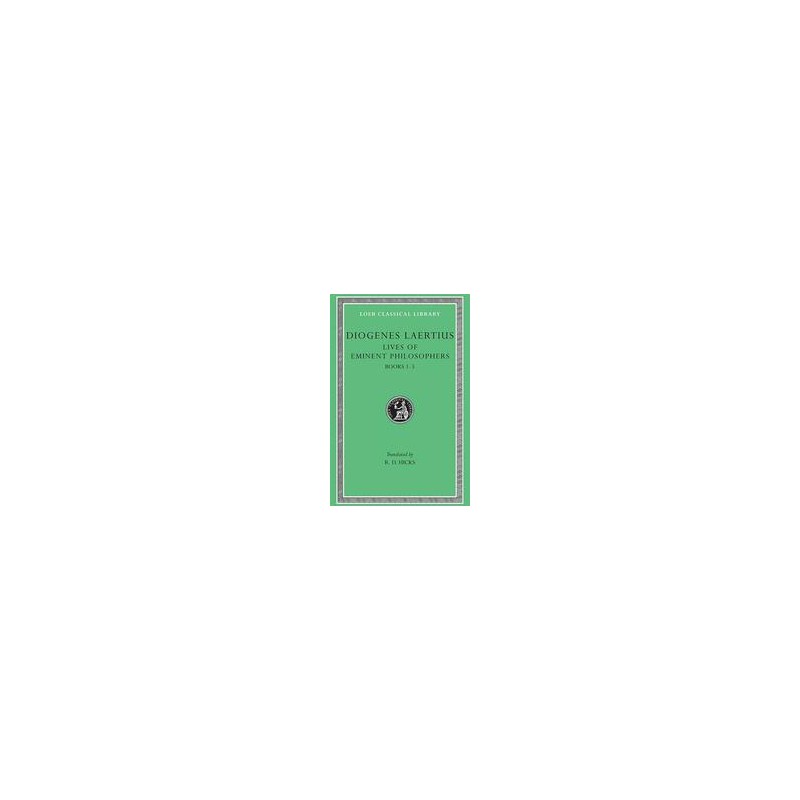Diogenes Laertius Lives of Eminent Philosophers Books 1-5Editorial: Loeb Classical LibraryColección: Harvard University Press: L