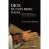 Dios no nos debe nadaAutor: Leszek  KolakowskiEditorial: Herder