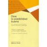 Dios: La posibilidad buenaAutor: Gianni VattimoEditorial: HerderColección: Herder: Biblioteca Herder