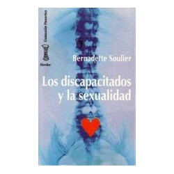 Los Discapacitados y la sexualidadAutor: Bernadette  SoulierEditorial: Herder
