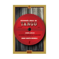 Discografía básica del tango 1905-2010Autor: Omar García BrunelliEditorial: Gourmet musical