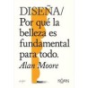 DiseñaAutor: Alan MooreEditorial: KoanColección: Koan: Do Books