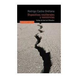 Dispositivos neoliberales y resistenciasAutor: Rodrigo Castro OrellanaEditorial: HerderColección: Herder: Pensamiento Herder