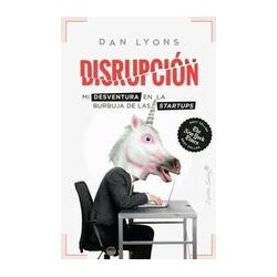 DisrupciónAutor: Dan LyonsEditorial: Capitán Swing