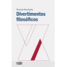 Divertimentos filosóficosAutor: Ricardo ParelladaEditorial: Escolar y mayo