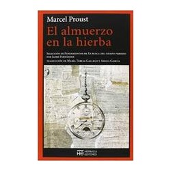 El almuerzo en la hierbaAutor: Marcel ProustColección: Hermida Editores: El Jardín de Epicuro - No Ficción