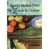 La duda de CezanneAutor: Maurice Merleau-PontyEditorial: Casimiro