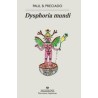 Dysphoria mundiAutor: Paul B. PreciadoEditorial: AnagramaColección: Anagrama: Narrativas hispánicas