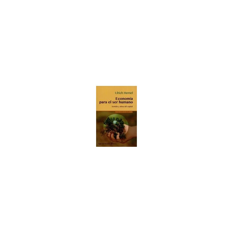 Economía para el ser humanoAutor: Ulrich HemelEditorial: Siglo del Hombre Editories