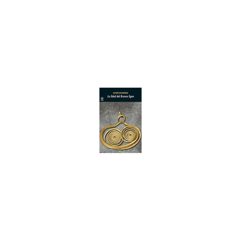 La Edad del Bronce EgeaAutor: Oliver DickinsonEditorial: AkalColección: Akal: Universitaria