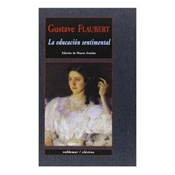 La educación sentimentalAutor: Gustave FlaubertEditorial: ValdemarColección: Valdemar: Clásicos