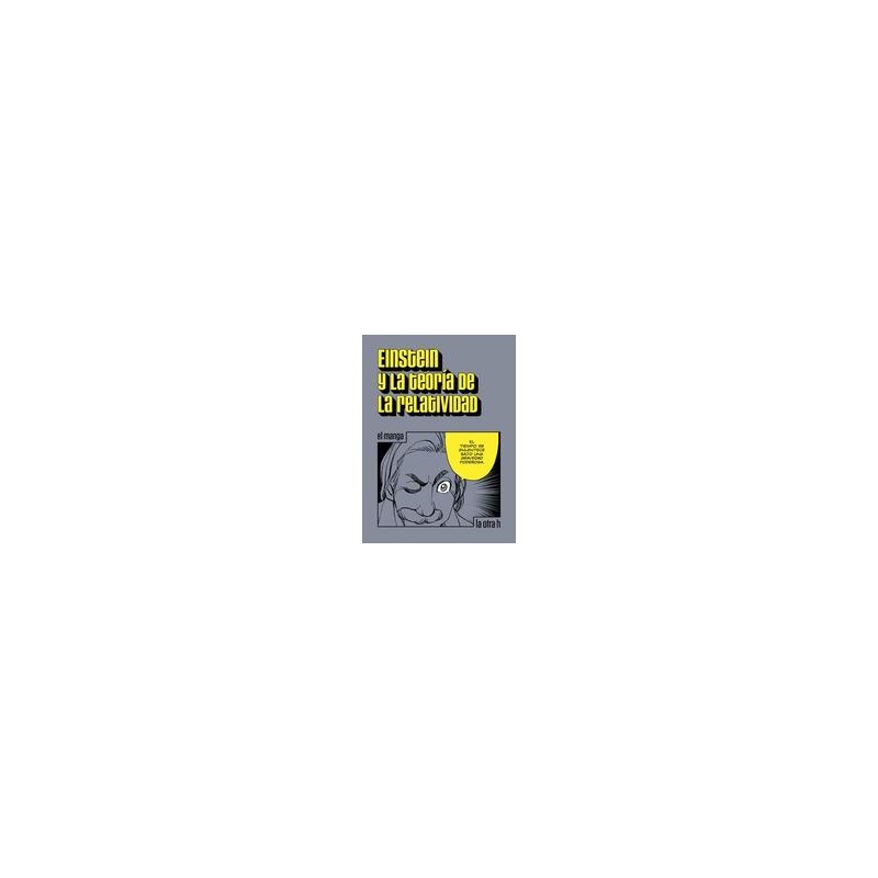 Einstein y la teoría de la relatividadAutor: Albert EinsteinEditorial: HerderColección: Herder: Los Mangas. La otra H