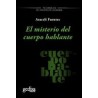 El misterio del cuerpo hablanteAutor: Araceli FuentesEditorial: GedisaColección: Gedisa: Serie Freudiana