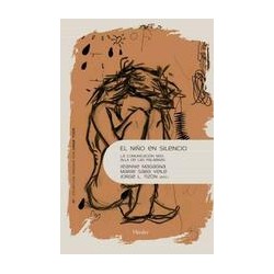 Niño en silencio, ElAutor: Jorge L. TizónEditorial: HerderColección: Herder: Psicopatología y Psicoterapia de la Psicosis 3P