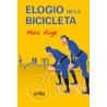 Elogio de la bicicletaAutor: Marc AugéEditorial: GedisaColección: Gedisa: Libertad y cambio