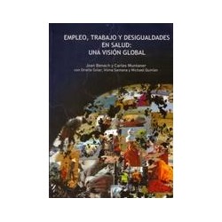 Empleo, Trabjo y Desigualdades en Salud: Una visón globalAutor: Joan BenachEditorial: Herder