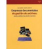 Empresas documentales de gestión de archivos: estudio, análisis y descripción de serviciosAutor: Ana María Cordón ArroyoEditoria
