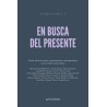 En busca del presenteAutor: AA.VV.Editorial: Gris Tormenta