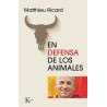 En defensa de los animalesAutor: Matthieu RicardEditorial: KairósColección: Kairós: Ensayo