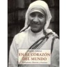 En el corazón del mundoAutor: Madre TeresaEditorial: OlañetaColección: Olañeta: Los pequeños libros de la sabiduría
