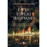 En el espejo haitianoAutor: Luis Fernando GranadosEditorial: Ediciones EraColección: Ediciones Era: Biblioteca Era