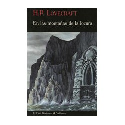 En las montañas de la locuraAutor: H.P. LovecraftEditorial: ValdemarColección: Valdemar: El Club Diógenes